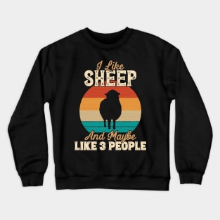 I Like Sheep and Maybe Like 3 People - Gifts for Farmers print Crewneck Sweatshirt